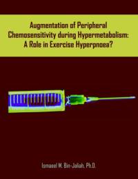 Augmentation of Peripheral Chemosensitivity during Hypermetabolism av Ismaeel M Bin-Jaliah