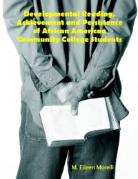 Developmental Reading, Achievement and Persistence of African American Community College Students av M Eileen Morelli
