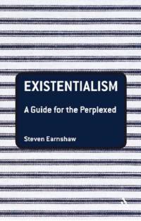 Existentialism: A Guide for the Perplexed av Steven Earnshaw