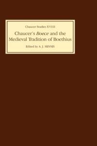 Chaucer's Boece and the Medieval Tradition of Boethius av A.J. Minnis