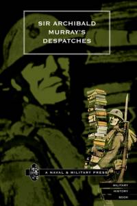 Sir Archibald Murray's Despatches av Sir Archibald Murray