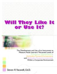 Will They Like It or Use It? av Steven R Yacovelli