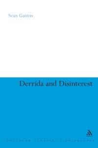 Derrida and Disinterest av Sean Gaston