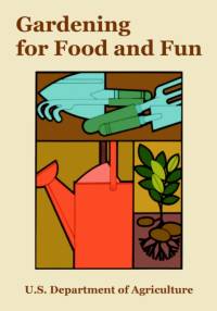 Gardening for Food and Fun av U S Department of Agriculture