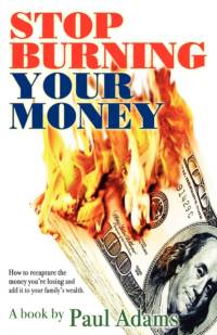Stop Burning Your Money av Paul Adams