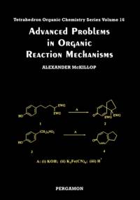 Advanced Problems in Organic Reaction Mechanisms