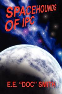 Spacehounds of Ipc av E E Doc Smith