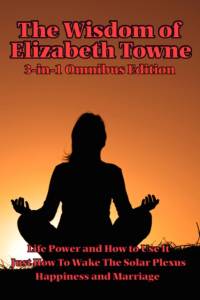 The Wisdom of Elizabeth Towne av Elizabeth Towne