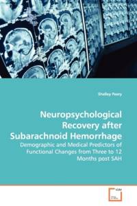 Neuropsychological Recovery after Subarachnoid Hemorrhage av Shelley Peery