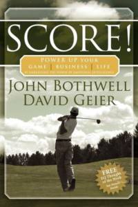 Score! Power Up Your Game, Business and Life by Harnessing the Power of Emotional Intelligence av John Bothwell