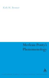 Merleau-Ponty's Phenomenology av Kirk M. Besmer