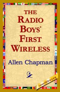 The Radio Boys' First Wireless av Allen Chapman