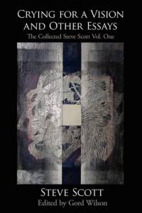 Crying for a Vision and Other Essays av Steve Scott