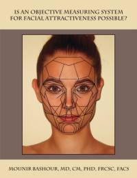 Is an Objective Measuring System for Facial Attractiveness Possible? av Mounir Bashour