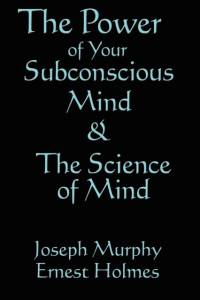 The Science of Mind & the Power of Your Subconscious Mind av Ernest Holmes