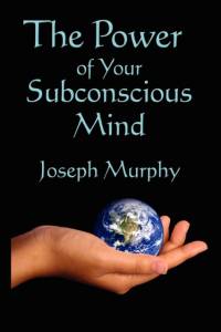 The Power of Your Subconscious Mind av Joseph Murphy