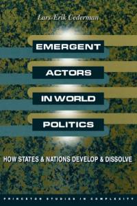 Emergent Actors in World Politics av Lars-Erik Cederman