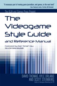 The Videogame Style Guide and Reference Manual av Scott Steinberg