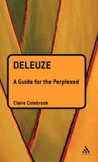 Deleuze: A Guide for the Perplexed av Claire (Penn State University Colebrook