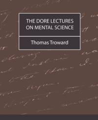 The Dore Lectures on Mental Science av Judge Thomas Troward