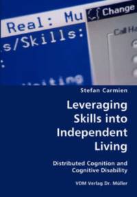 Leveraging Skills into Independent Living- Distributed Cognition and Cognitive Disability av Stefan Carmien