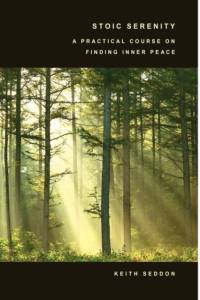 Stoic Serenity: A Practical Course on Finding Inner Peace av Keith Seddon