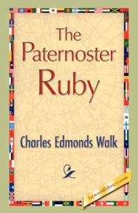 The Paternoster Ruby by Charles Edmonds Walk