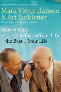 How to Make the Rest of Your Life the Best of Your Life av Mark Victor Hansen