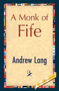 A Monk of Fife av Andrew (Senior Lecturer in Law Lang