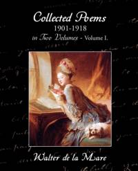 Collected Poems 1901-1918 in Two Volumes - Volume I. av Walter de la Mare