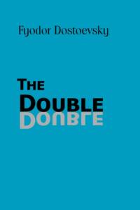 The Double av Fyodor Mikhailovich Dostoevsky