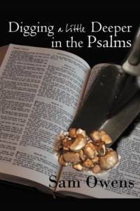 Digging A Little Deeper in the Psalms av Sam Owens