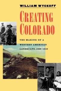 Creating Colorado av William Wyckoff