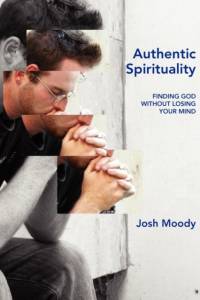 Authentic Spirituality av Josh Moody