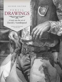 Pencil Drawings - A Look into the Art of David J. Vanderpool av David Vanderpool