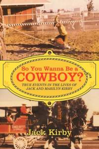 So You Wanna Be a Cowboy? av Jack Kirby