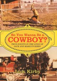 So You Wanna Be a Cowboy? av Jack Kirby