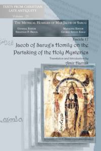 Jacob of Sarug’s Homily on the Partaking of the Holy Mysteries av Amir Harrak