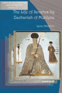 The Life of Severus by Zachariah of Mytilene av Lena Ambjorn