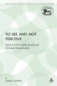 To See and Not Perceive av Dr. Craig A. (Houston Baptist University Evans
