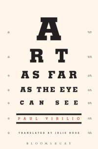 Art as Far as the Eye Can See av Paul Virilio