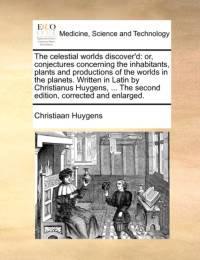 The Celestial Worlds Discover'd av Christiaan Huygens