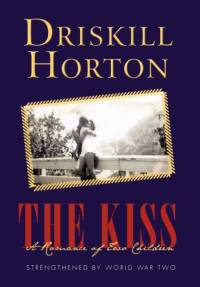 The Kiss av Driskill Horton