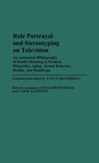 Role Portrayal and Stereotyping on Television av Nancy Signorielli
