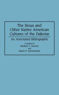 The Sioux and Other Native American Cultures of the Dakotas