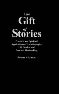 The Gift of Stories av Robert Atkinson