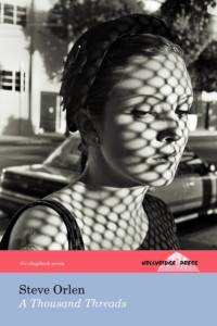 A Thousand Threads (The Hollyridge Press Chapbook Series) av Steve Orlen
