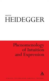 Phenomenology of Intuition and Expression av Martin Heidegger