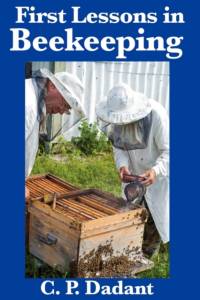 First Lessons in Beekeeping av C P Dadant