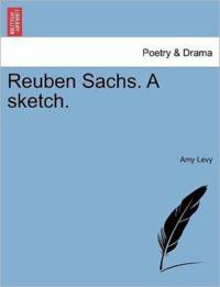 Reuben Sachs. a Sketch. av Amy Levy